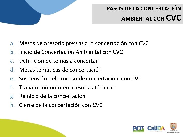 PASOS DE LA CONCERTACIÓN AMBIENTAL CON CVC a. b. c. d. e. f. g.