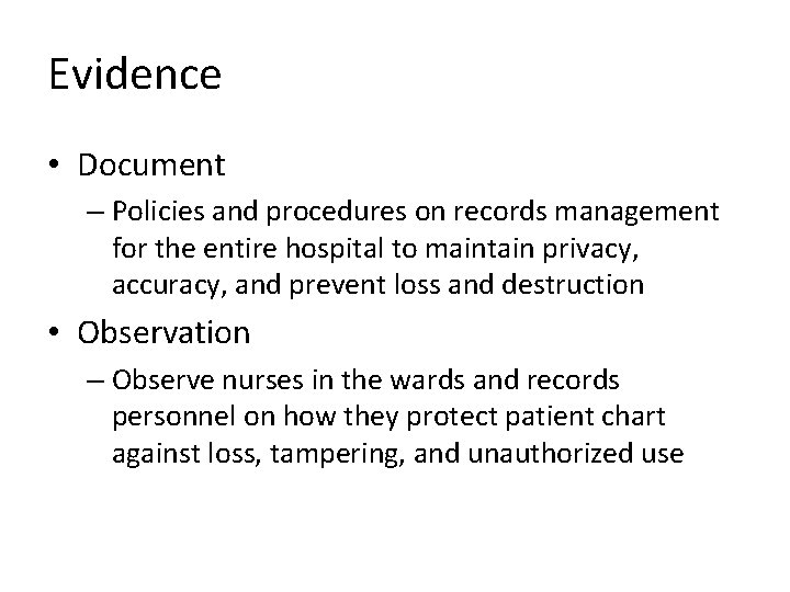 Evidence • Document – Policies and procedures on records management for the entire hospital