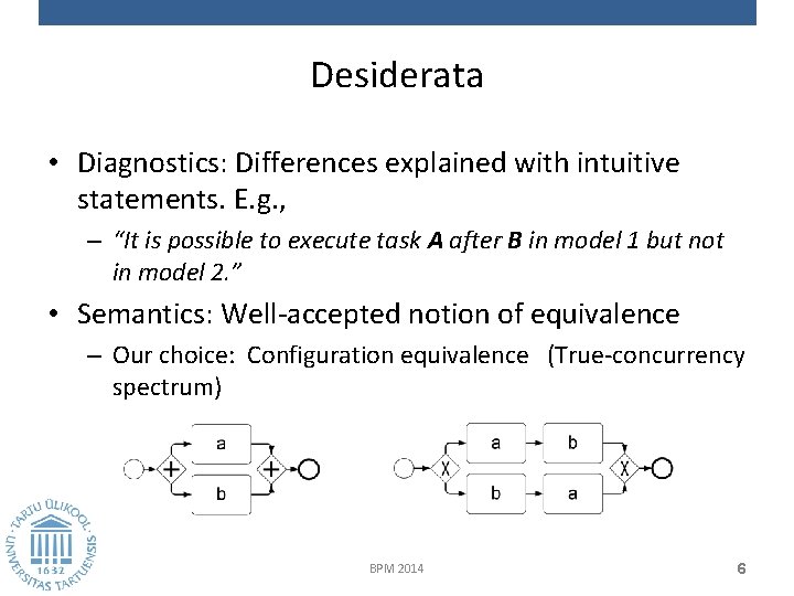 Desiderata • Diagnostics: Differences explained with intuitive statements. E. g. , – “It is