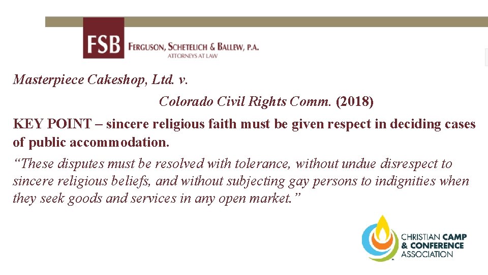 Masterpiece Cakeshop, Ltd. v. Colorado Civil Rights Comm. (2018) KEY POINT – sincere religious