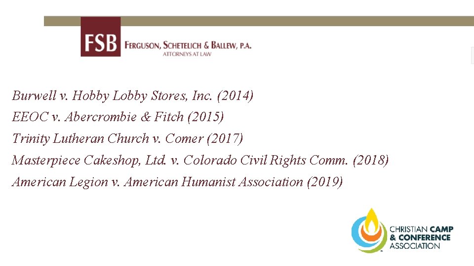 Burwell v. Hobby Lobby Stores, Inc. (2014) EEOC v. Abercrombie & Fitch (2015) Trinity