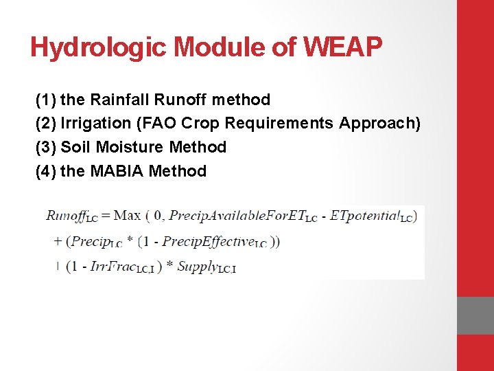 Hydrologic Module of WEAP (1) the Rainfall Runoff method (2) Irrigation (FAO Crop Requirements