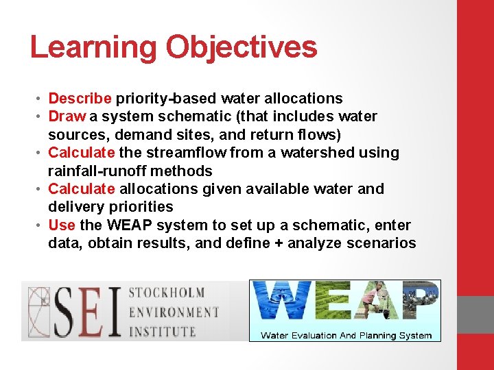 Learning Objectives • Describe priority-based water allocations • Draw a system schematic (that includes