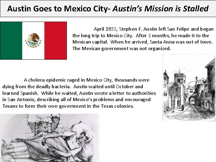 Austin Goes to Mexico City- Austin’s Mission is Stalled April 1833, Stephen F. Austin