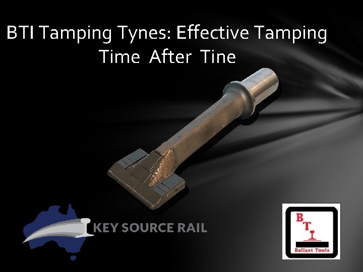 BTI Tamping Tynes: Effective Tamping Time After Tine 