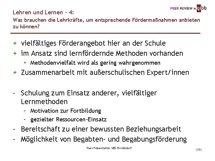 Lehren und Lernen - 4: Was brauchen die Lehrkräfte, um entsprechende Fördermaßnahmen anbieten zu