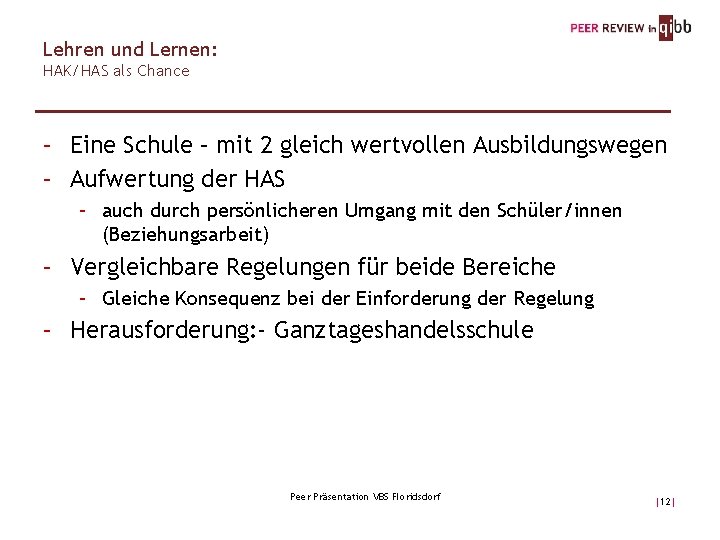 Lehren und Lernen: HAK/HAS als Chance – Eine Schule – mit 2 gleich wertvollen