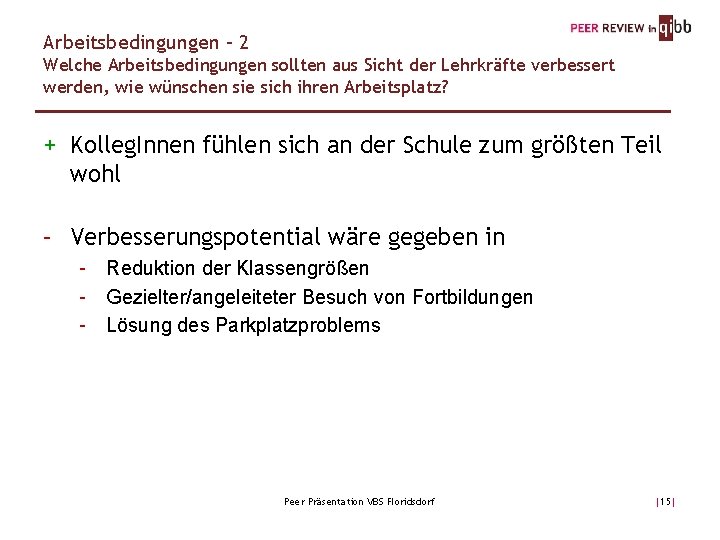 Arbeitsbedingungen – 2 Welche Arbeitsbedingungen sollten aus Sicht der Lehrkräfte verbessert werden, wie wünschen