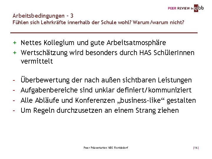 Arbeitsbedingungen – 3 Fühlen sich Lehrkräfte innerhalb der Schule wohl? Warum/warum nicht? + Nettes