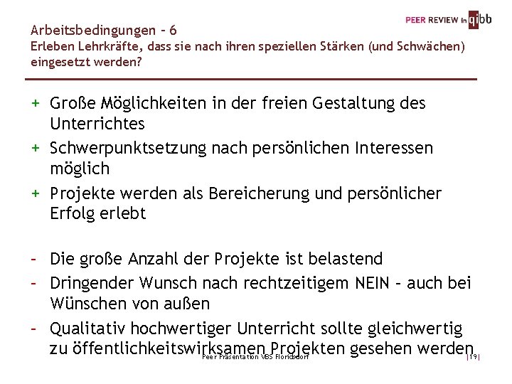 Arbeitsbedingungen – 6 Erleben Lehrkräfte, dass sie nach ihren speziellen Stärken (und Schwächen) eingesetzt