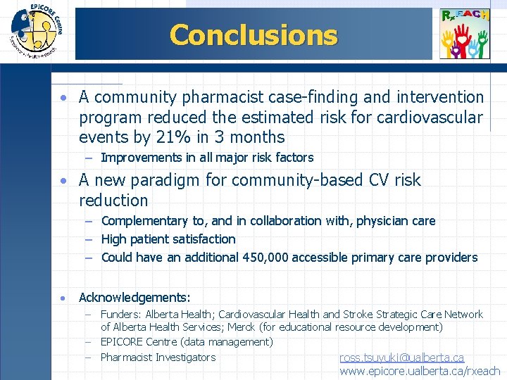 Conclusions • A community pharmacist case-finding and intervention program reduced the estimated risk for