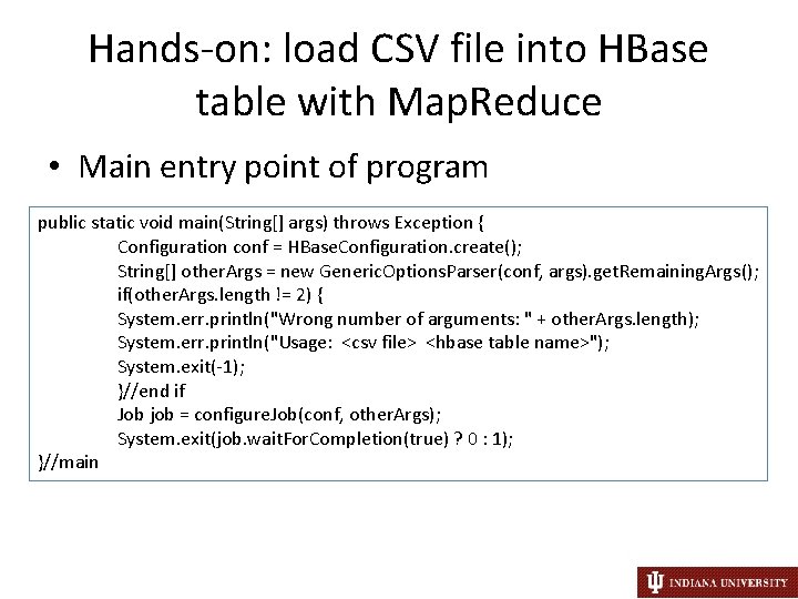 Hands-on: load CSV file into HBase table with Map. Reduce • Main entry point
