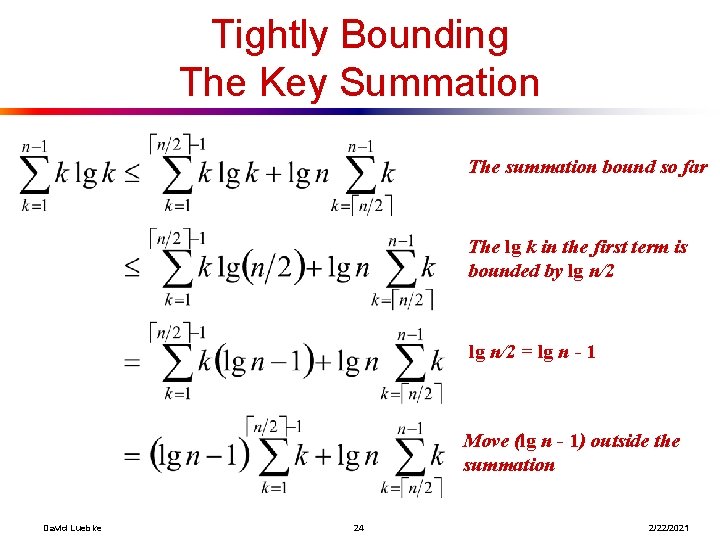 Tightly Bounding The Key Summation The summation bound so far The lg k in