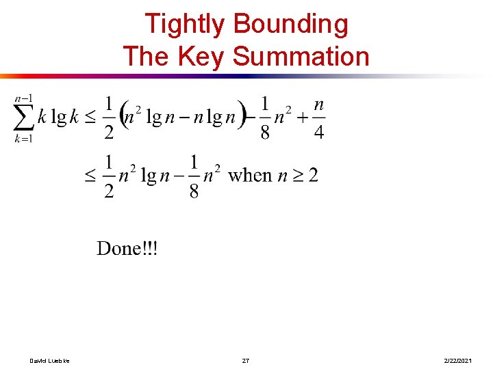 Tightly Bounding The Key Summation David Luebke 27 2/22/2021 