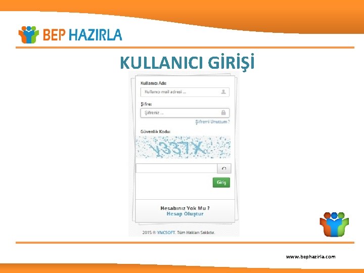 KULLANICI GİRİŞİ www. bephazirla. com 