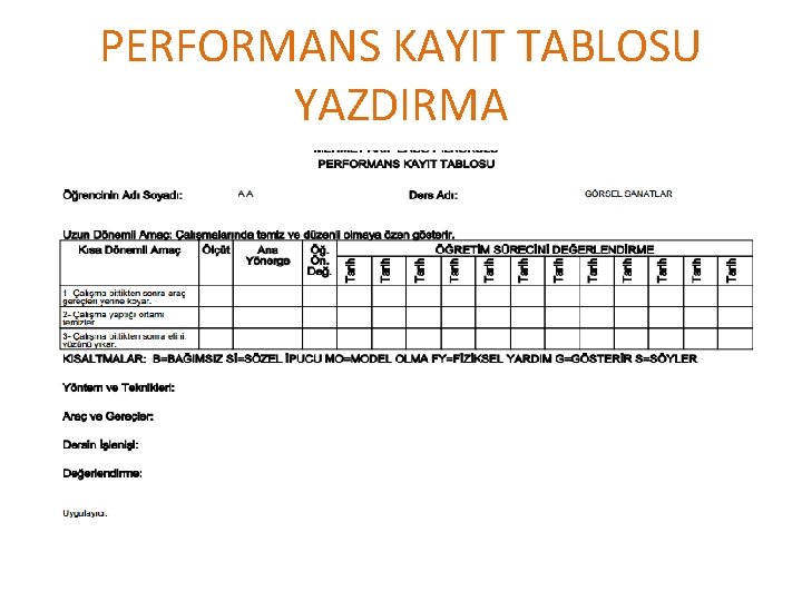 PERFORMANS KAYIT TABLOSU YAZDIRMA 