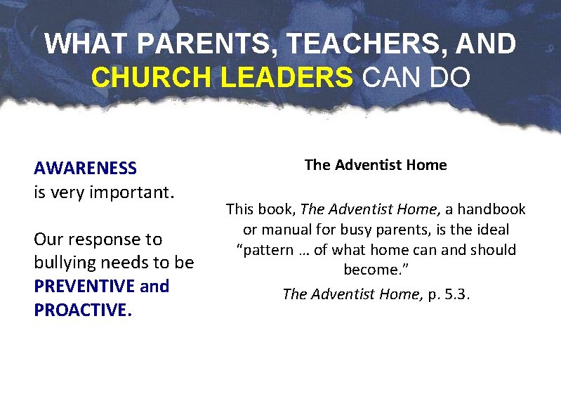 WHAT PARENTS, TEACHERS, AND CHURCH LEADERS CAN DO AWARENESS is very important. Our response