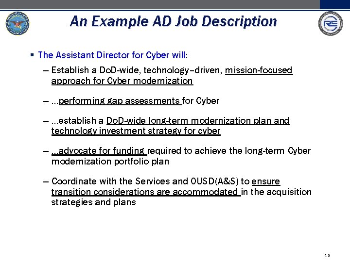 An Example AD Job Description § The Assistant Director for Cyber will: – Establish