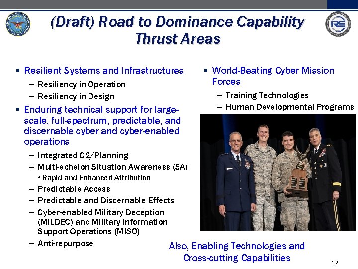 (Draft) Road to Dominance Capability Thrust Areas § Resilient Systems and Infrastructures – Resiliency