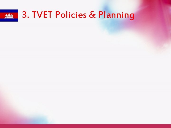 3. TVET Policies & Planning 