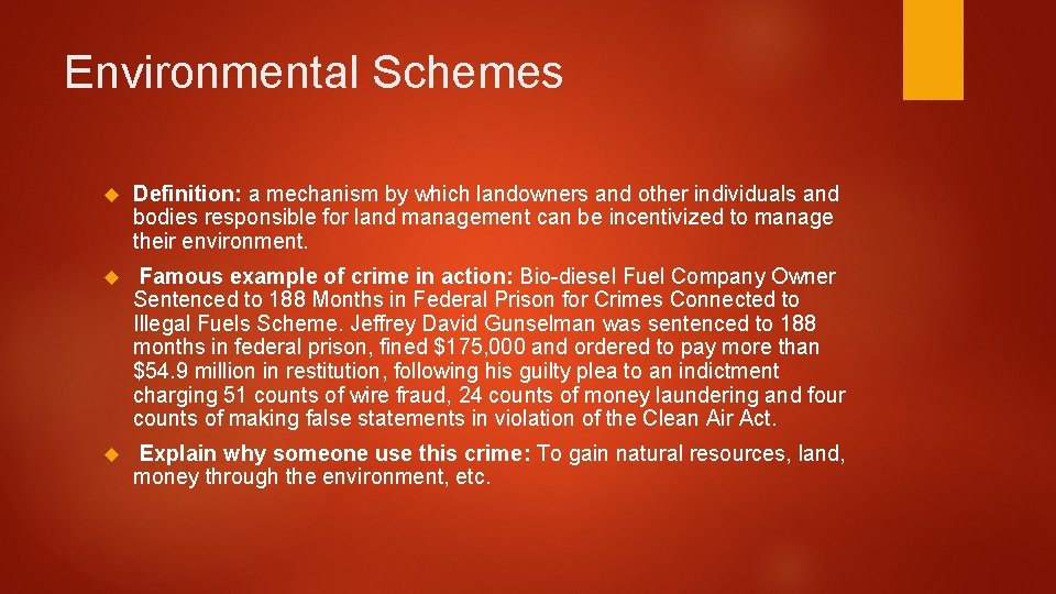 Environmental Schemes Definition: a mechanism by which landowners and other individuals and bodies responsible