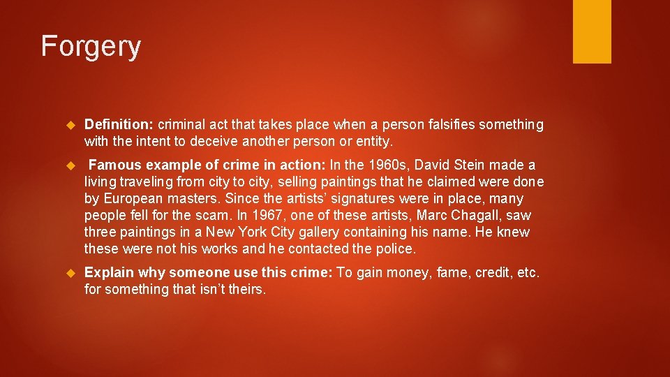 Forgery Definition: criminal act that takes place when a person falsifies something with the