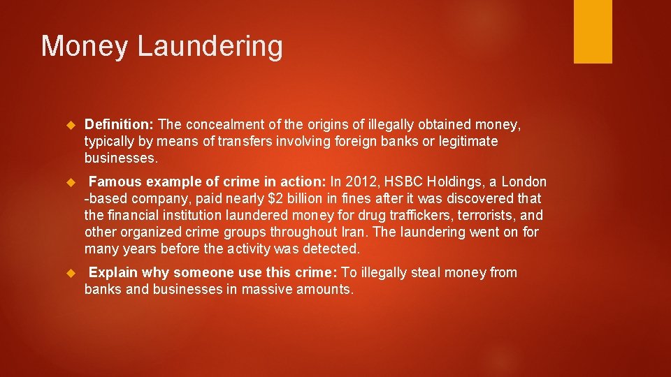 Money Laundering Definition: The concealment of the origins of illegally obtained money, typically by