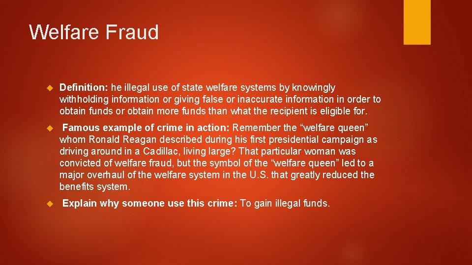 Welfare Fraud Definition: he illegal use of state welfare systems by knowingly withholding information