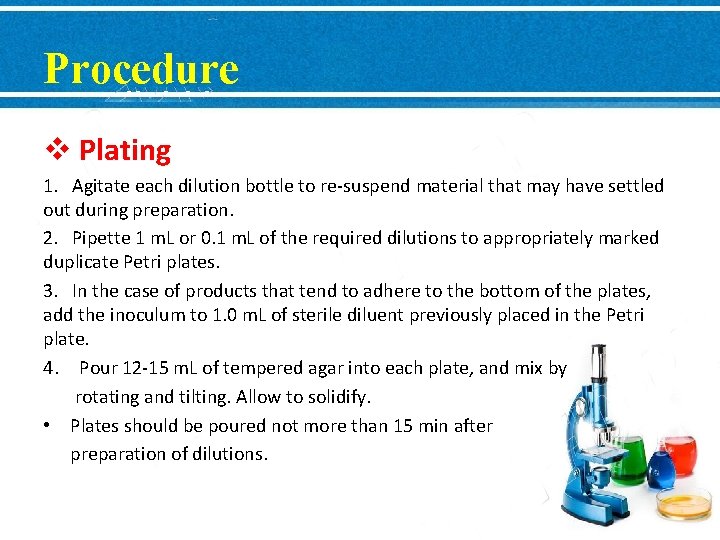 Procedure v Plating 1. Agitate each dilution bottle to re-suspend material that may have