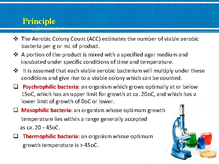 Principle v The Aerobic Colony Count (ACC) estimates the number of viable aerobic bacteria