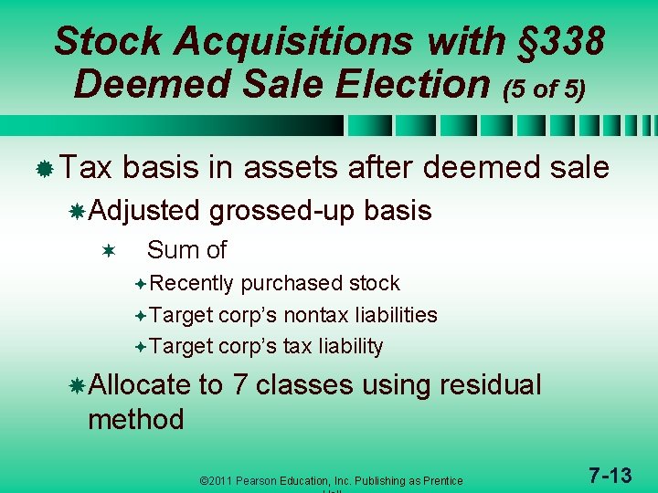 Stock Acquisitions with § 338 Deemed Sale Election (5 of 5) ® Tax basis