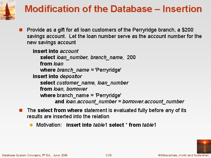 Modification of the Database – Insertion n Provide as a gift for all loan
