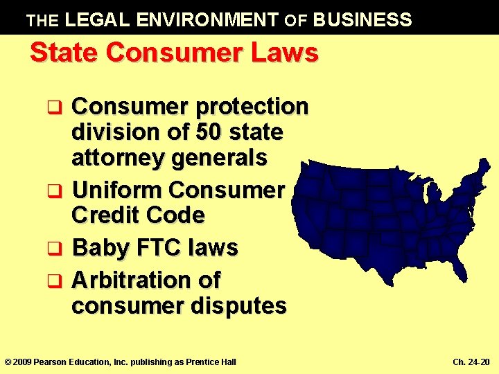 THE LEGAL ENVIRONMENT OF BUSINESS State Consumer Laws Consumer protection division of 50 state