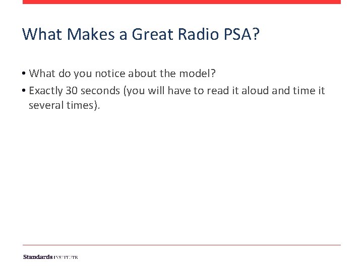 What Makes a Great Radio PSA? • What do you notice about the model?