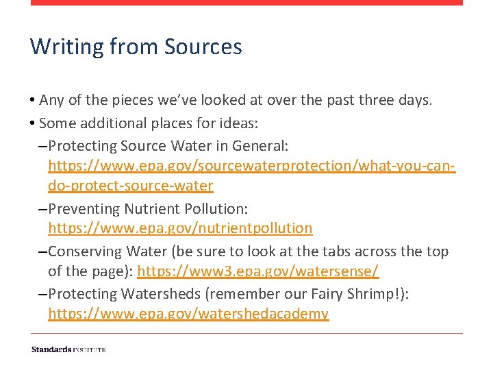 Writing from Sources • Any of the pieces we’ve looked at over the past