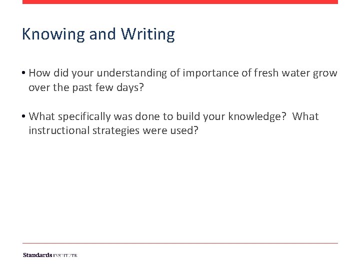 Knowing and Writing • How did your understanding of importance of fresh water grow