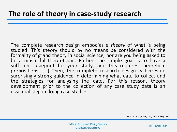 The role of theory in case-study research The complete research design embodies a theory