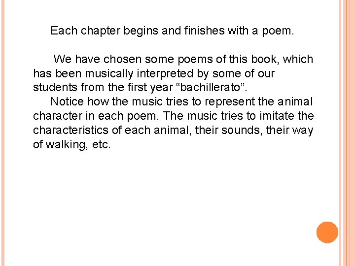 Each chapter begins and finishes with a poem. We have chosen some poems of