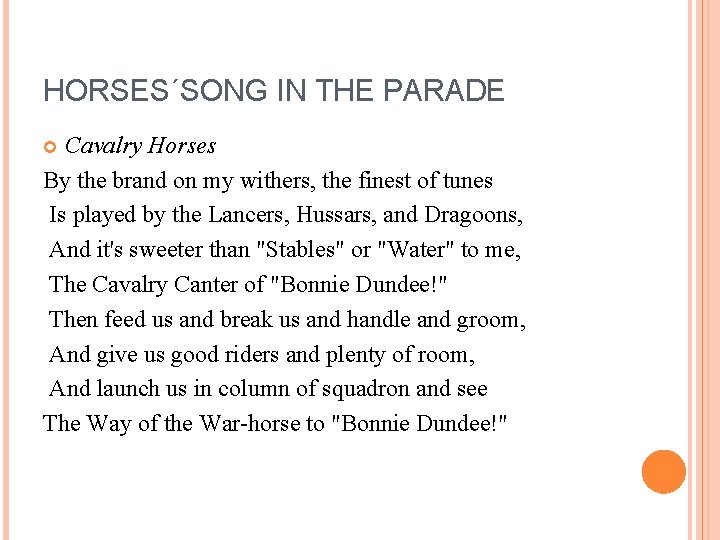 HORSES´SONG IN THE PARADE Cavalry Horses By the brand on my withers, the finest