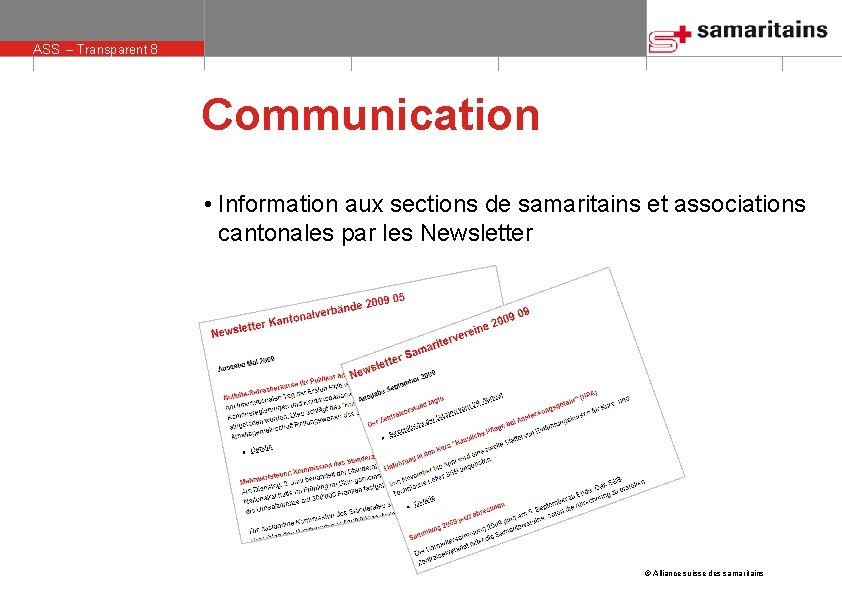 ASS – Transparent 8 Communication • Information aux sections de samaritains et associations cantonales
