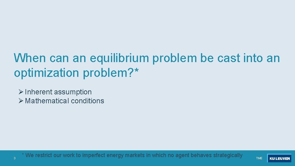 When can an equilibrium problem be cast into an optimization problem? * Ø Inherent