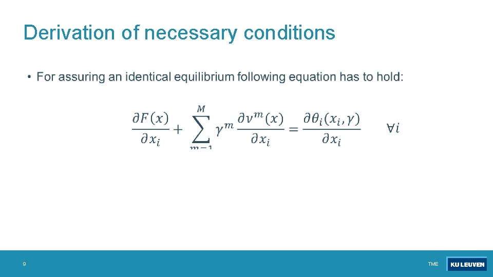 Derivation of necessary conditions • 9 TME 