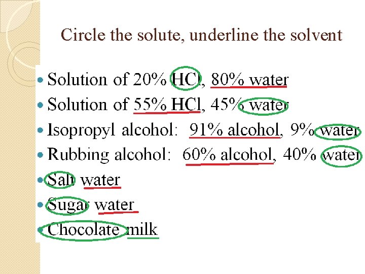 Circle the solute, underline the solvent 