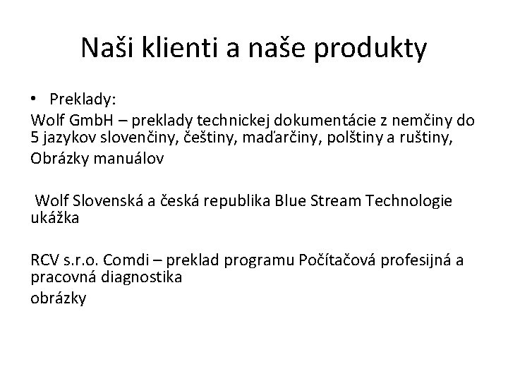 Naši klienti a naše produkty • Preklady: Wolf Gmb. H – preklady technickej dokumentácie