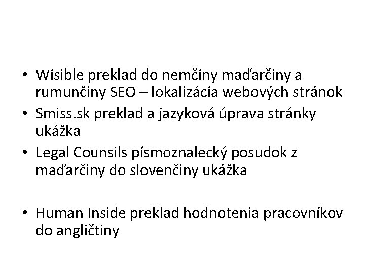 • Wisible preklad do nemčiny maďarčiny a rumunčiny SEO – lokalizácia webových stránok • Wisible preklad do nemčiny maďarčiny a rumunčiny SEO – lokalizácia webových stránok