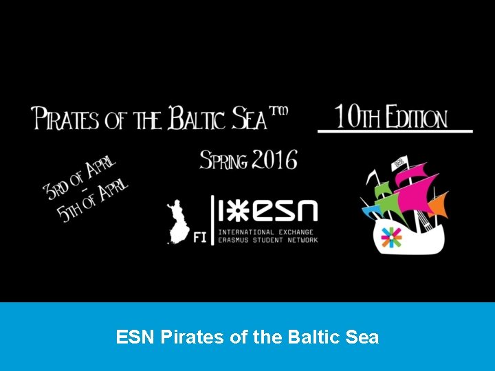 ESN Pirates of the Baltic Sea www. esn. org 