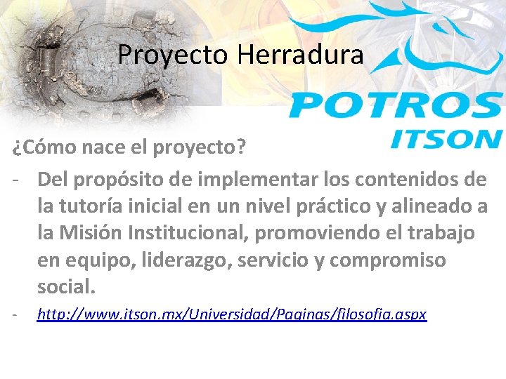 Proyecto Herradura ¿Cómo nace el proyecto? - Del propósito de implementar los contenidos de