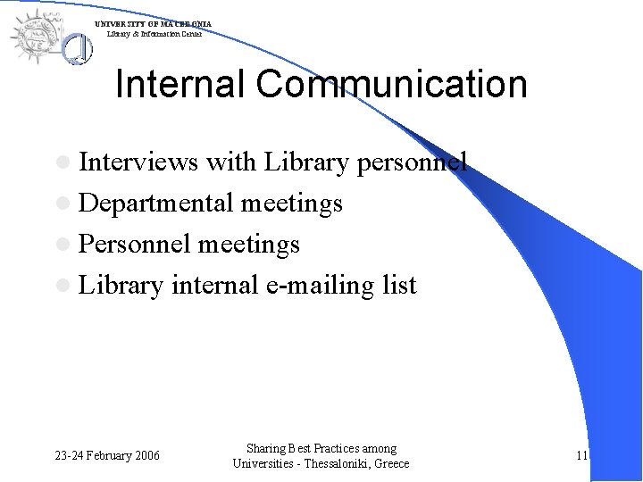 UNIVERSITY OF MACEDONIA Library & Information Center Internal Communication l Interviews with Library personnel