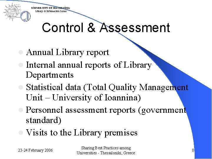 UNIVERSITY OF MACEDONIA Library & Information Center Control & Assessment l Annual Library report