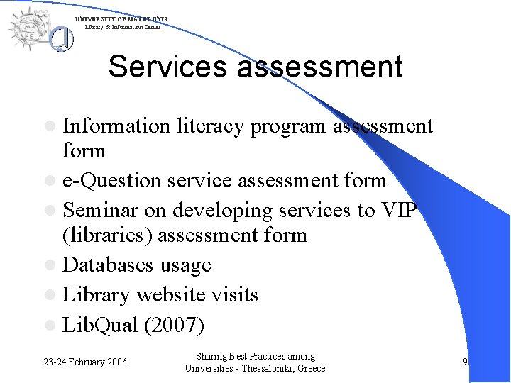 UNIVERSITY OF MACEDONIA Library & Information Center Services assessment l Information literacy program assessment